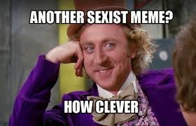 another sexist meme